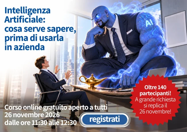 Intelligenza Artificiale: cosa serve sapere, prima di usarla in azienda – Corso Gratuito Avvera – 26 Novembre 2026 Intelligenza Artificiale: cosa serve sapere, prima di usarla in azienda - Corso Gratuito Avvera - 26 Novembre 2026